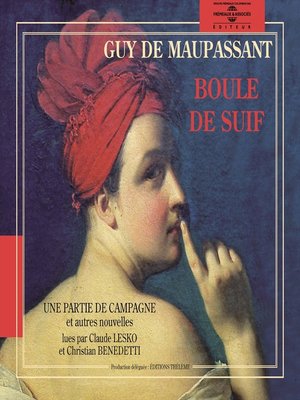 cover image of Boule de Suif--Une partie de campagne--Jadis--Le mariage du lieutenant Laré